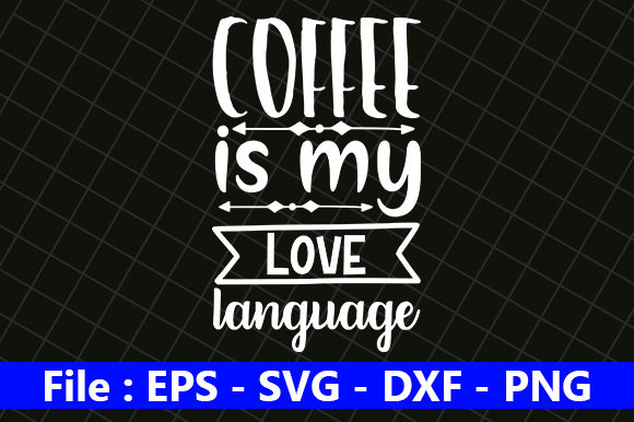 Coffee is My Love: A Designer's Take on This Quote Design