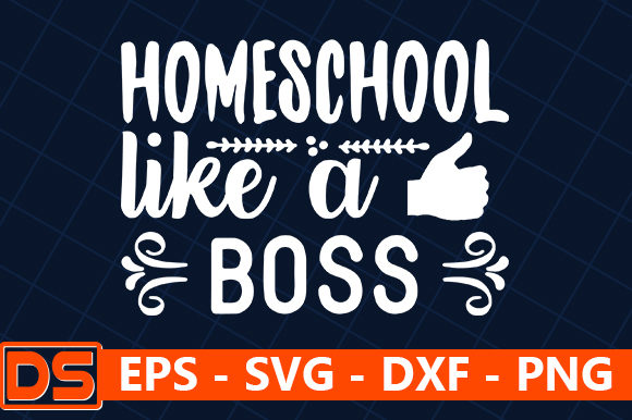 Homeschool Like a Boss: A Designer's Take on This Bold Quote